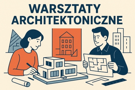Warsztaty architektoniczne - 13.02.2026 r.