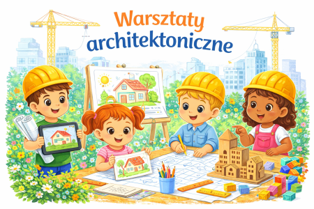 Warsztaty architektoniczne - 17.04.2026 r.