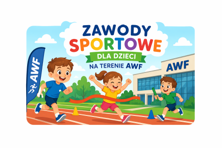 Zawody sportowe dla dzieci wraz z nagrodami na terenie AWF - 29.05.2026 r.